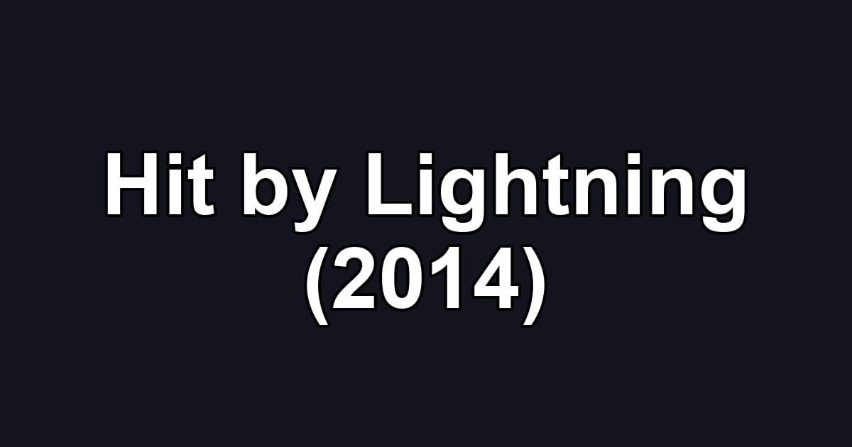 Hit by Lightning (2014)