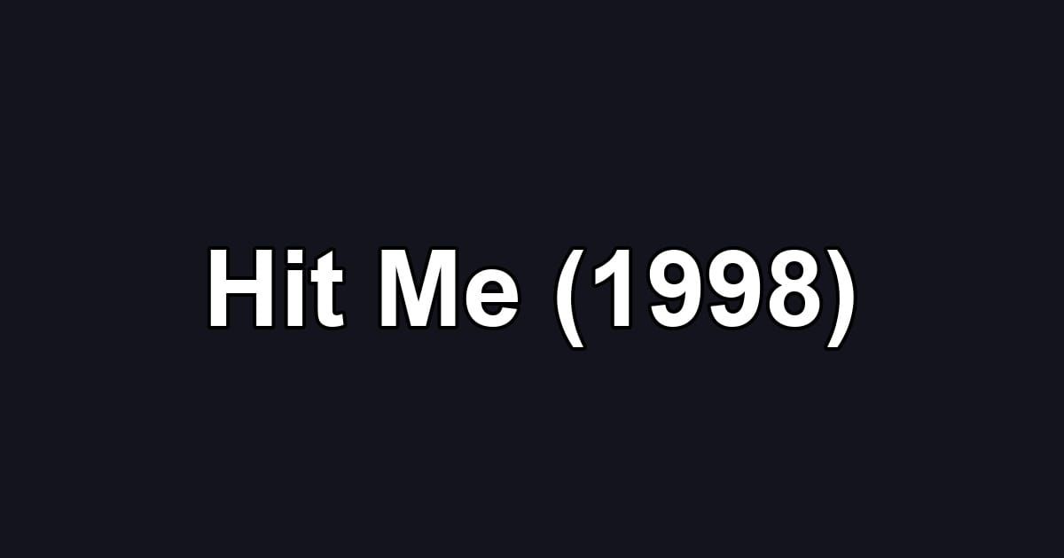 Hit Me (1998)