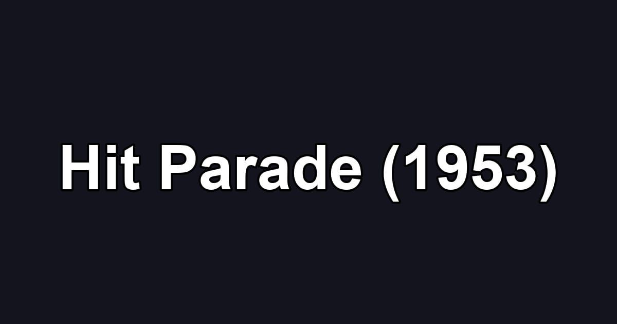 Hit Parade (1953)