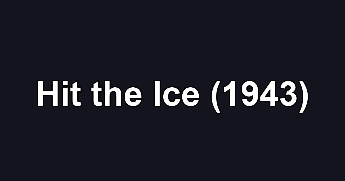 Hit the Ice (1943)