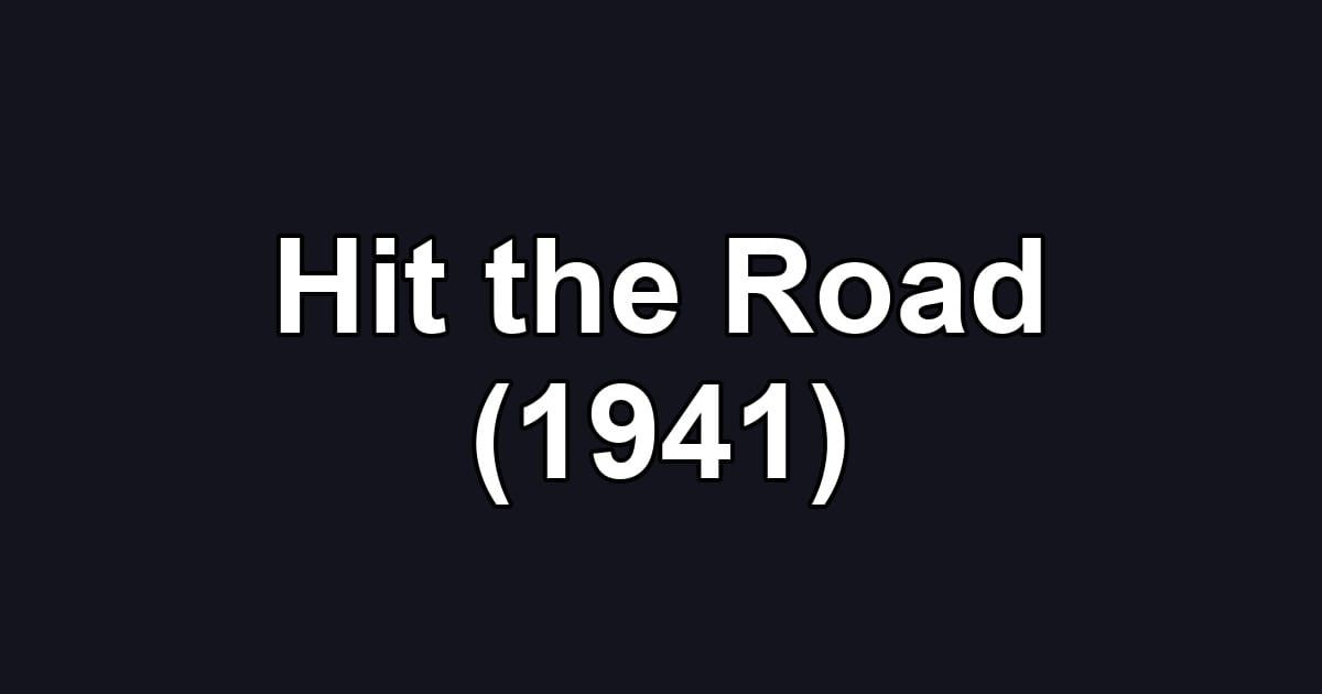 Hit the Road (1941)