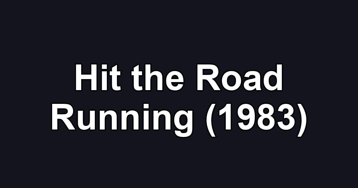 Hit the Road Running (1983)