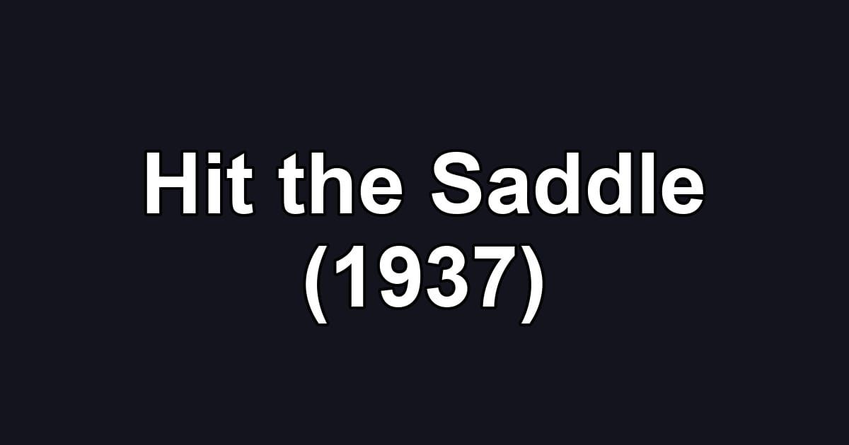 Hit the Saddle (1937)