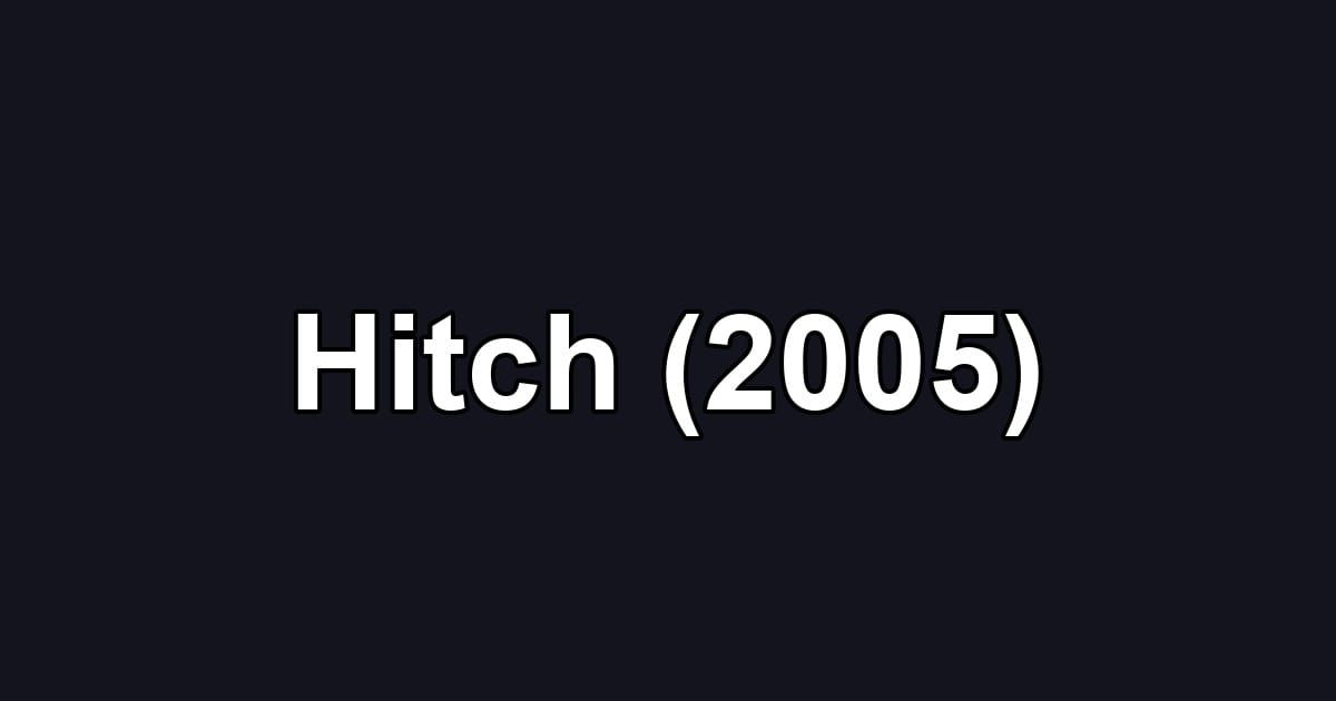 Hitch (2005)