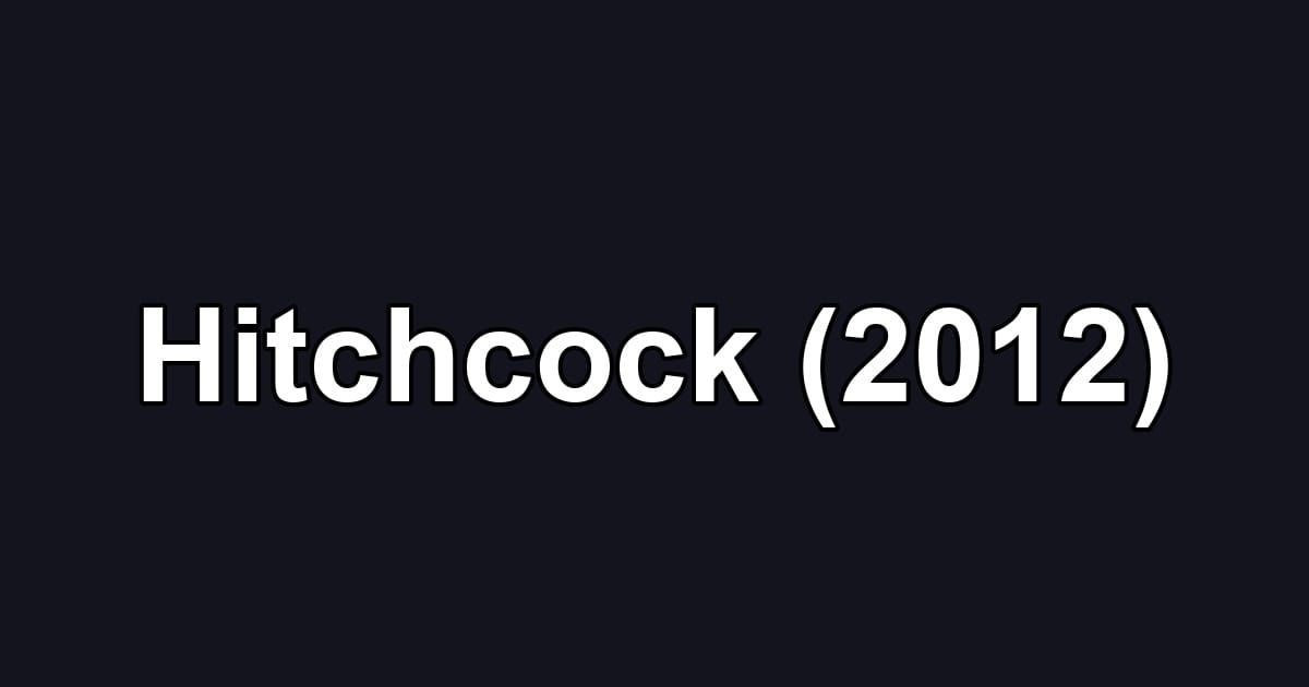 Hitchcock (2012)