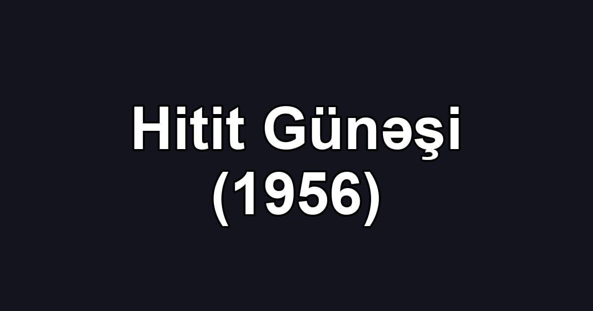 Hitit Günəşi (1956)