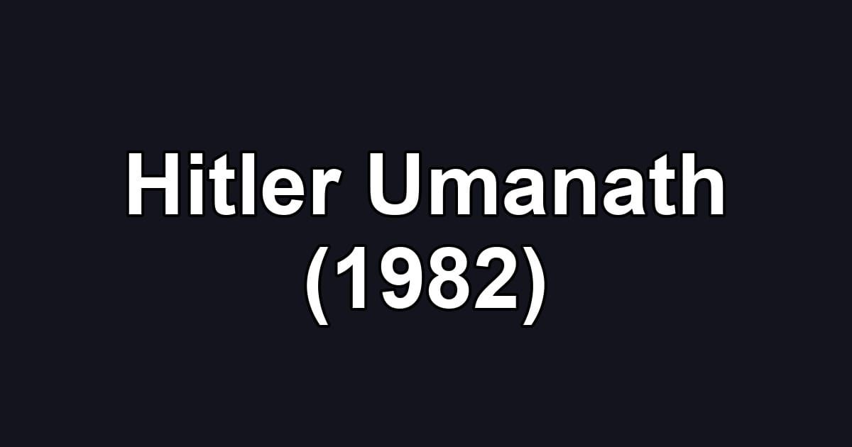 Hitler Umanath (1982)