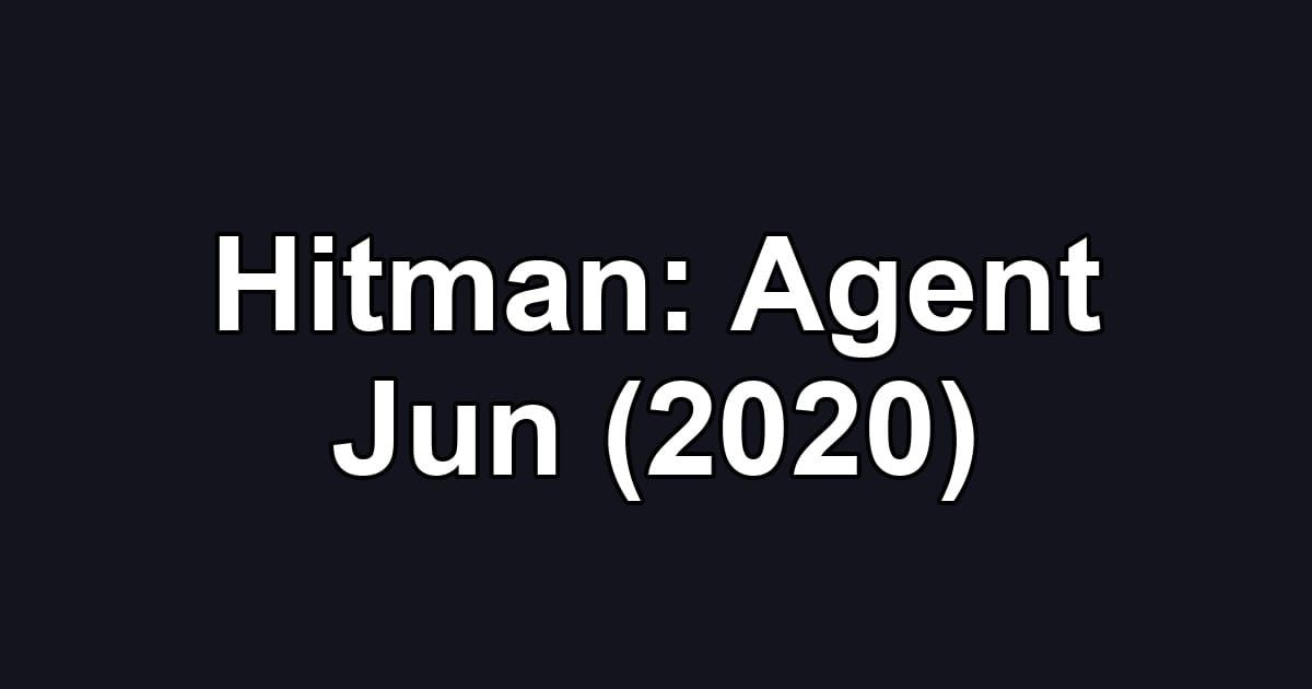Hitman: Agent Jun (2020)