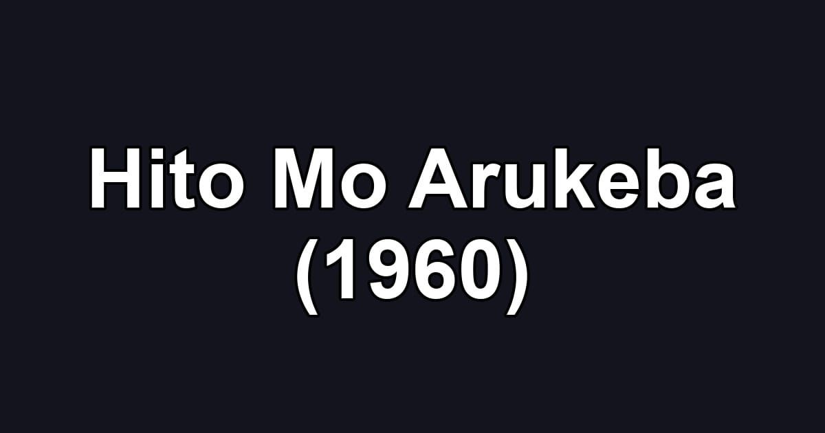 Hito Mo Arukeba (1960)