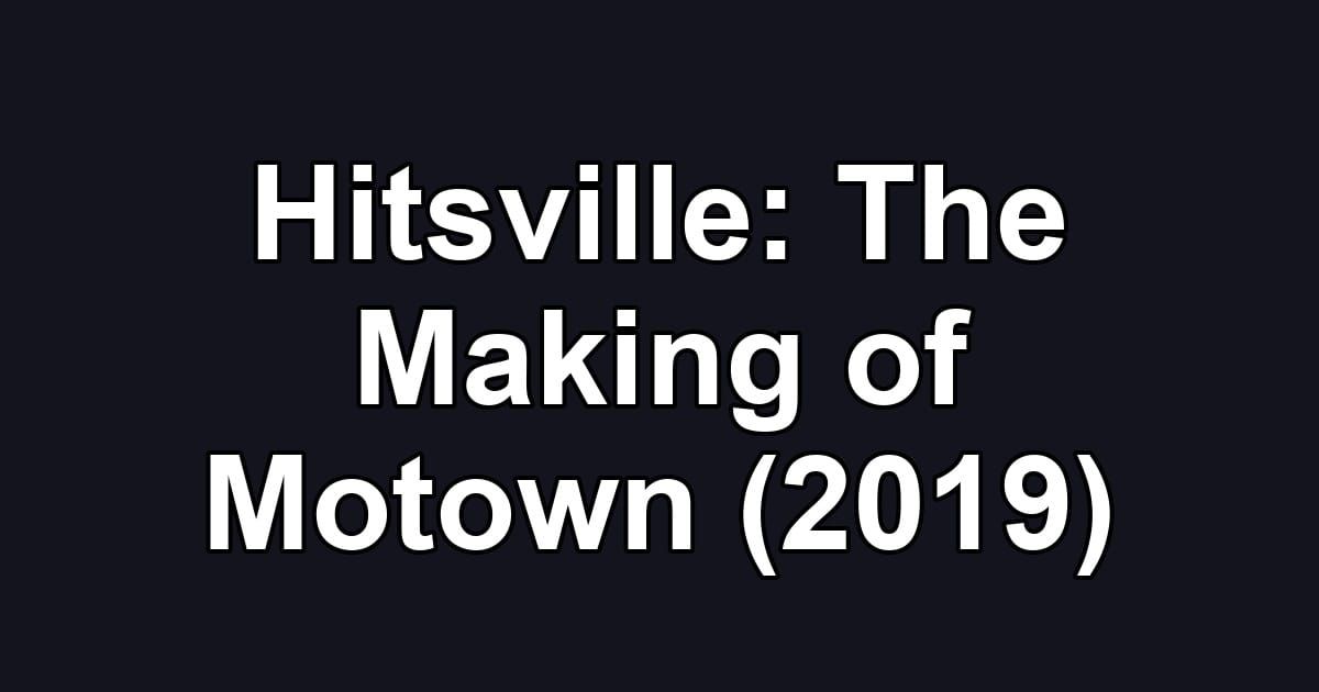 Hitsville: The Making of Motown (2019)