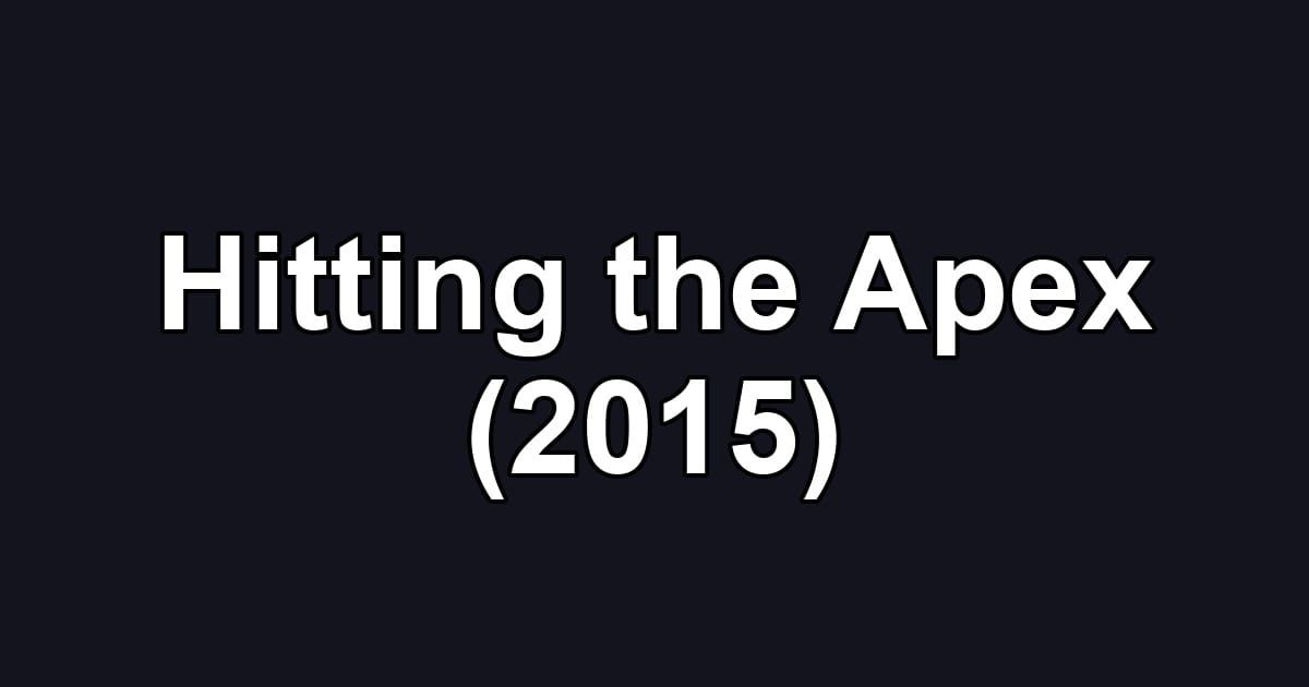 Hitting the Apex (2015)