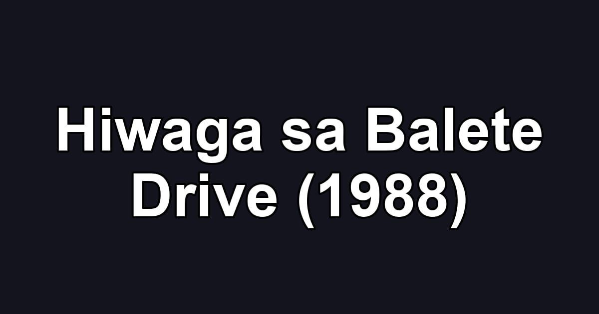 Hiwaga sa Balete Drive (1988)