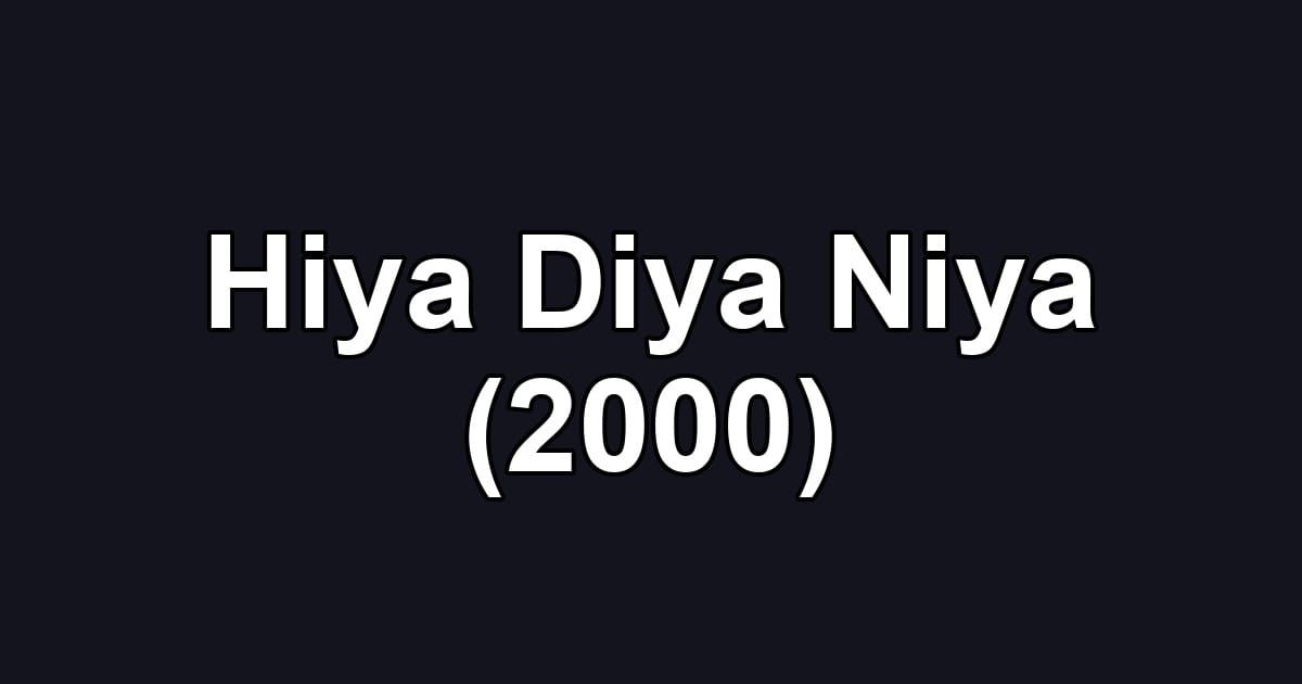 Hiya Diya Niya (2000)