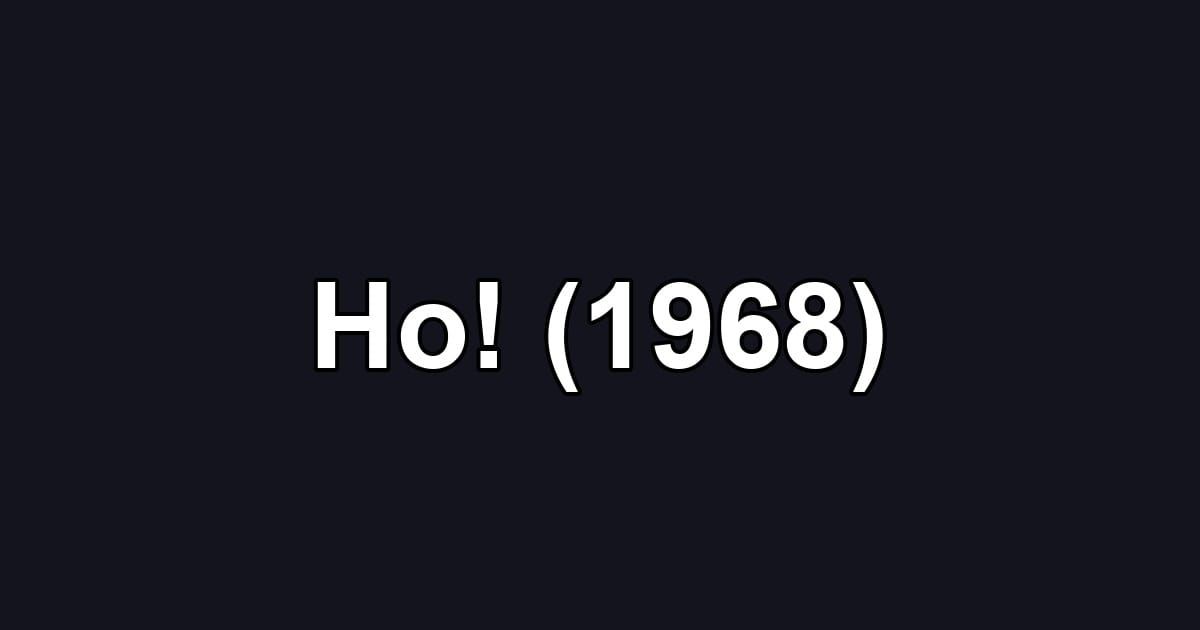 Ho! (1968)