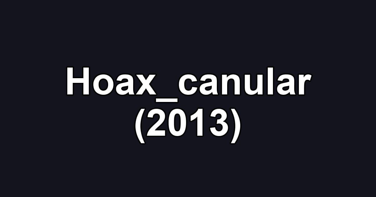Hoax_canular (2013)