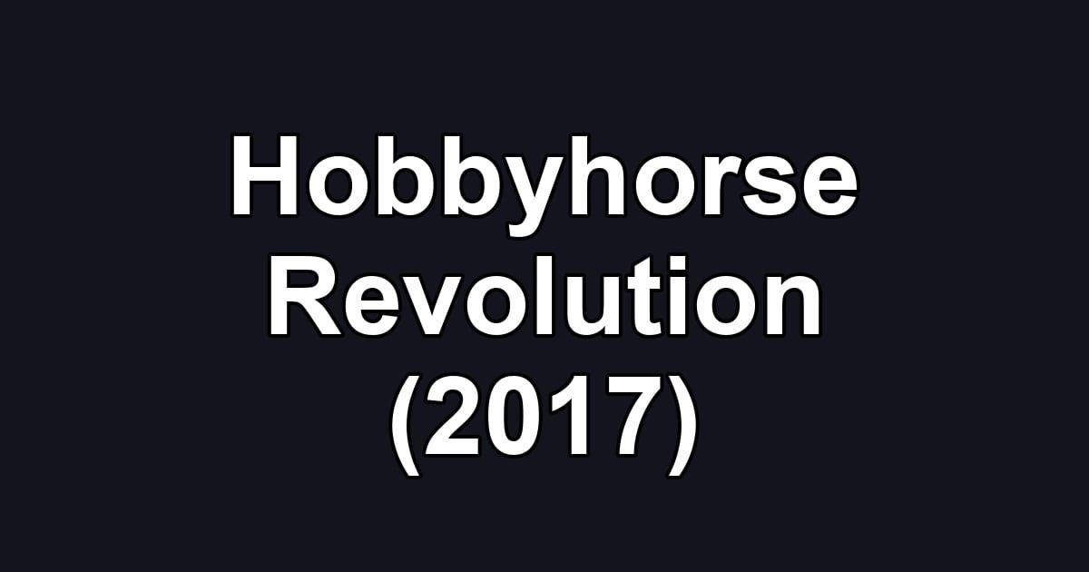 Hobbyhorse Revolution (2017)