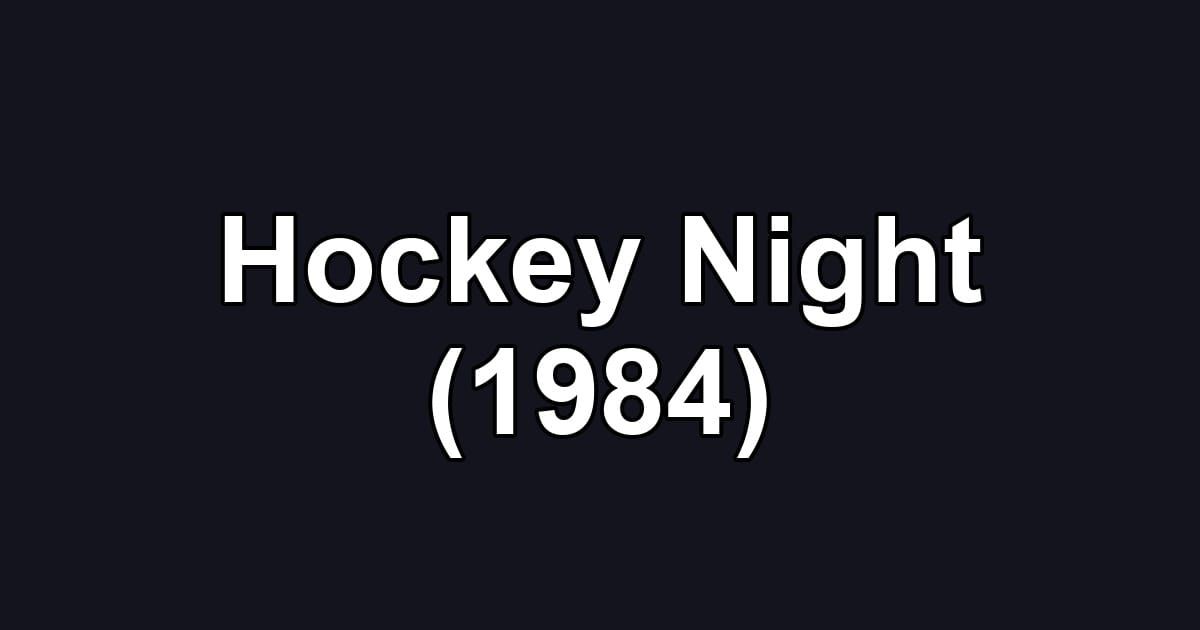 Hockey Night (1984)