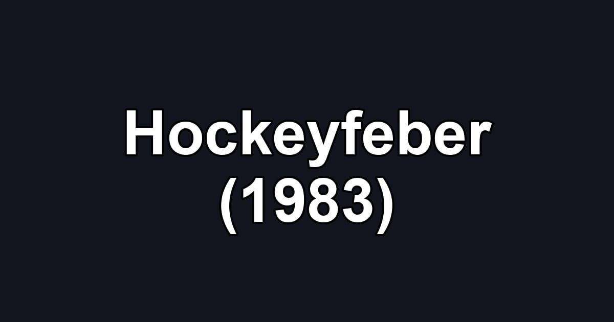 Hockeyfeber (1983)