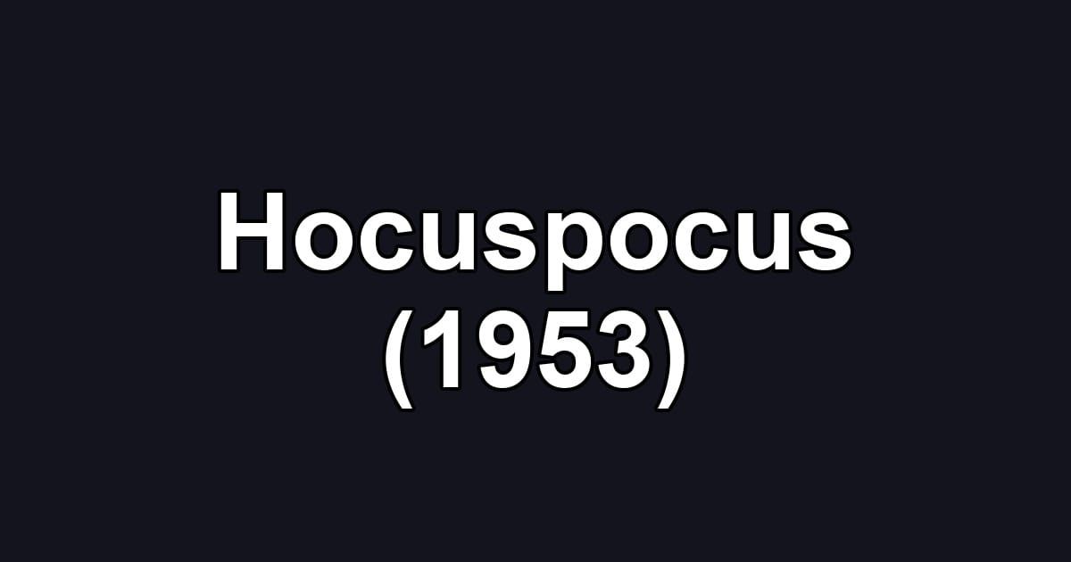 Hocuspocus (1953)