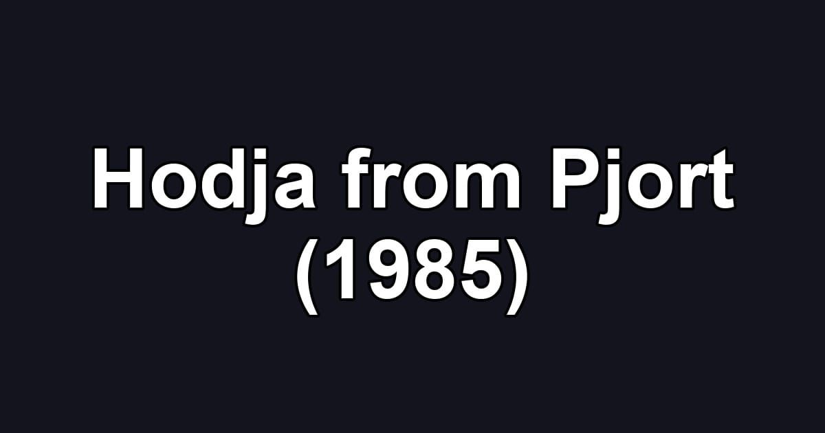 Hodja from Pjort (1985)