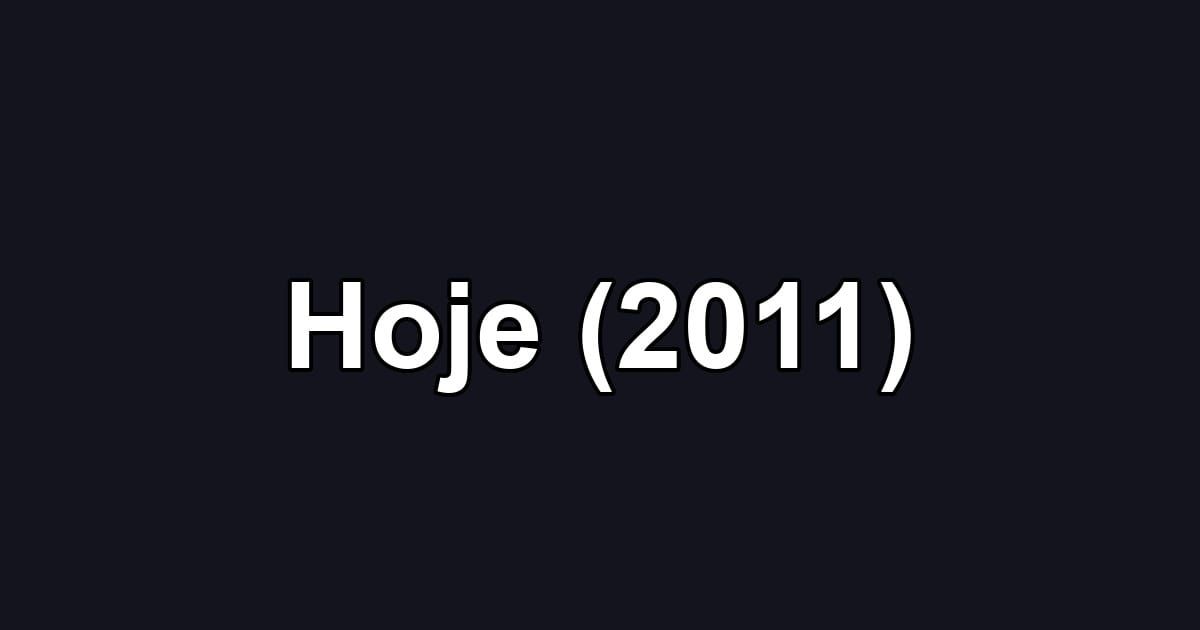 Hoje (2011)