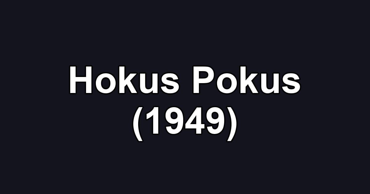 Hokus Pokus (1949)