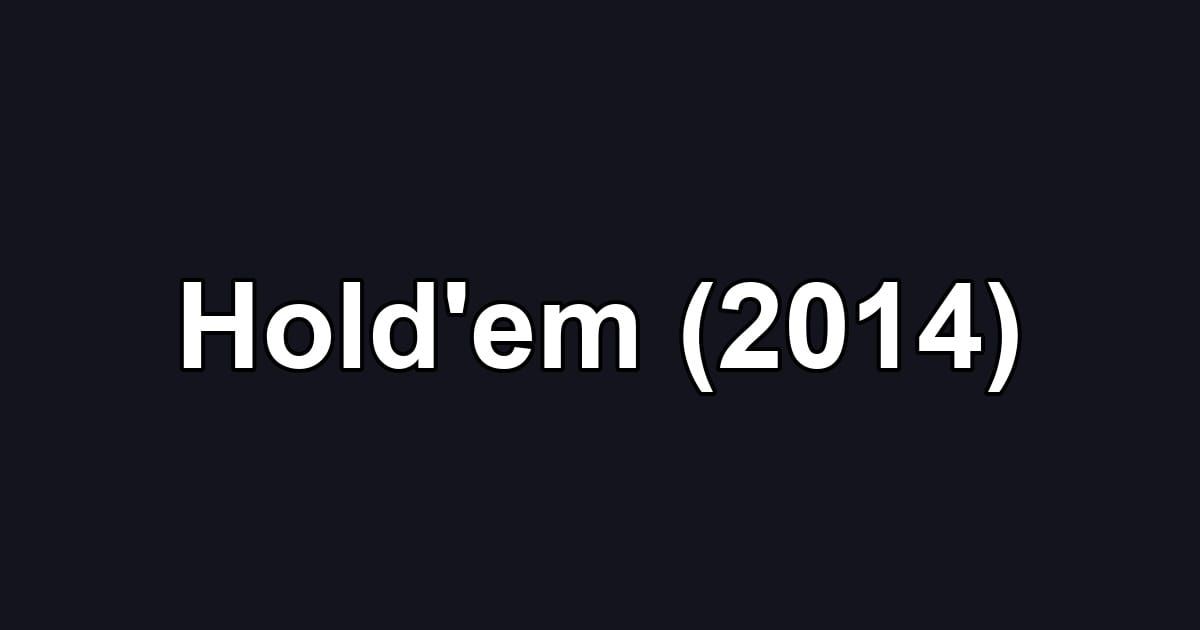 Hold'em (2014)