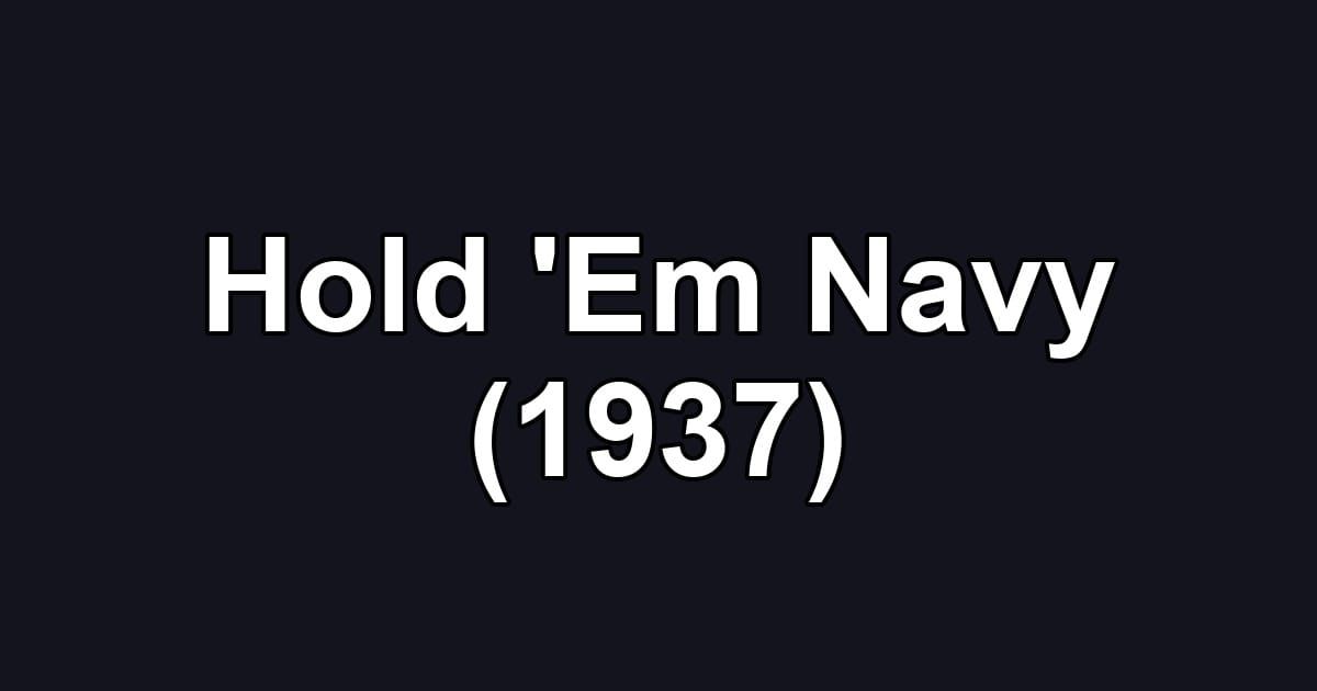 Hold 'Em Navy (1937)