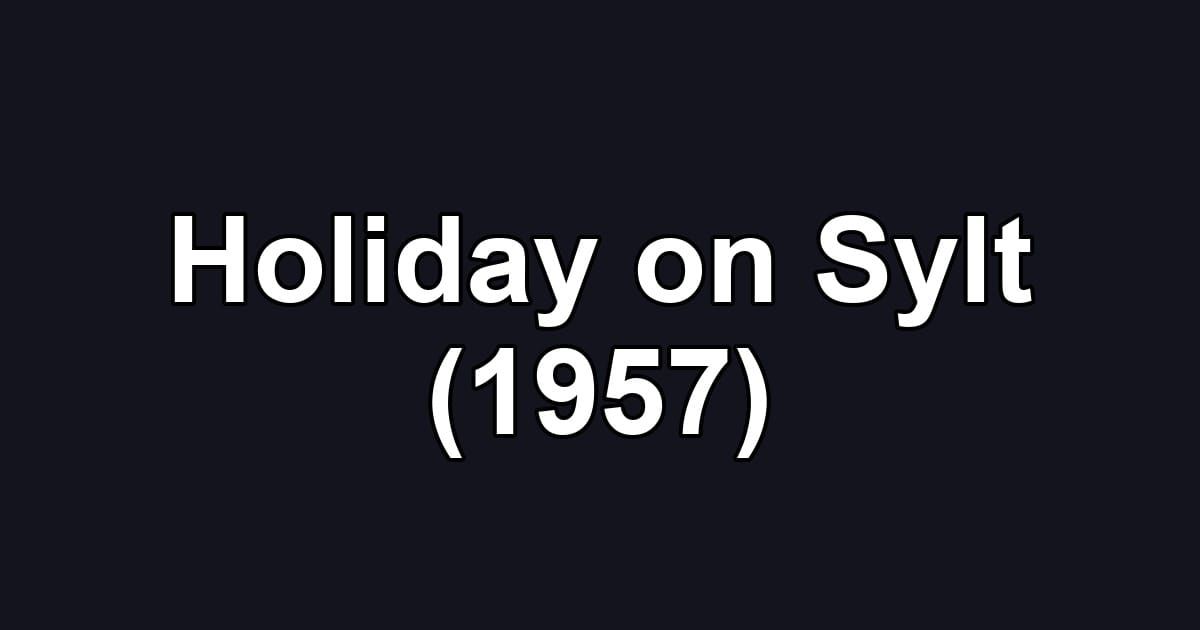 Holiday on Sylt (1957)