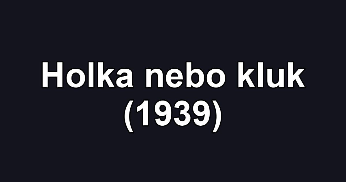 Holka nebo kluk (1939)