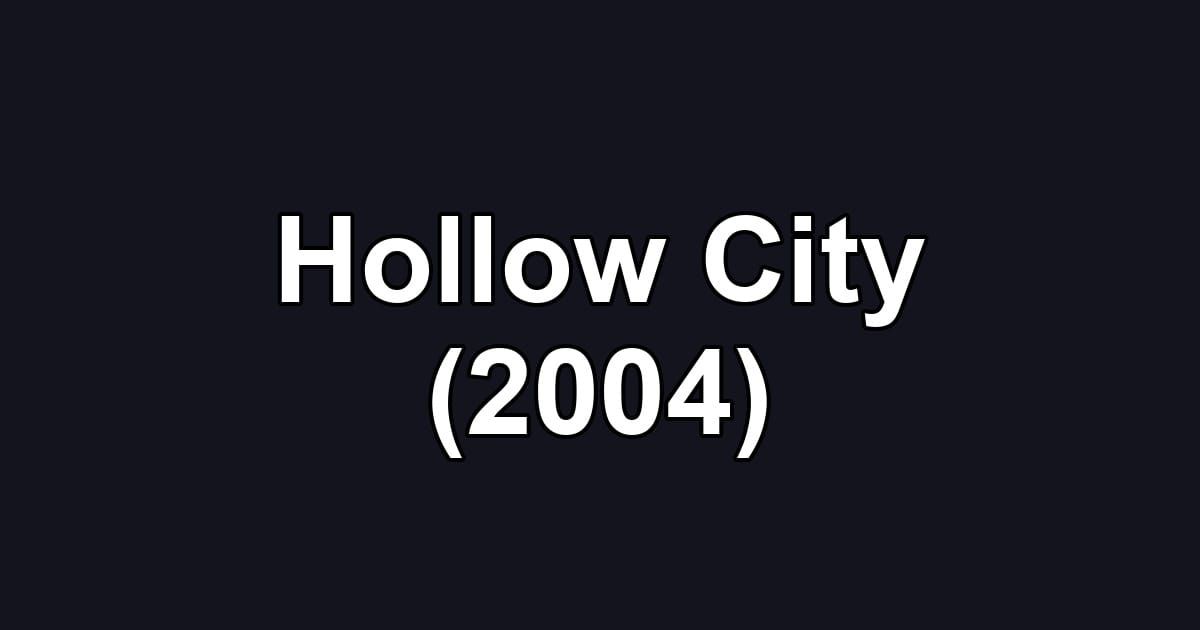 Hollow City (2004)