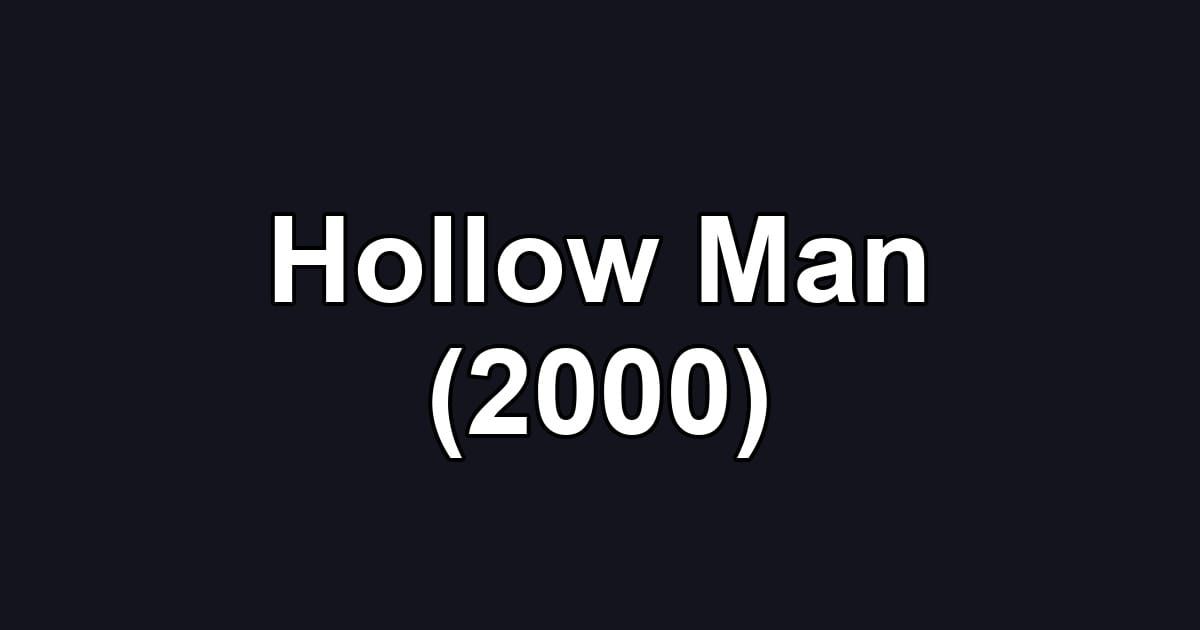 Hollow Man (2000)