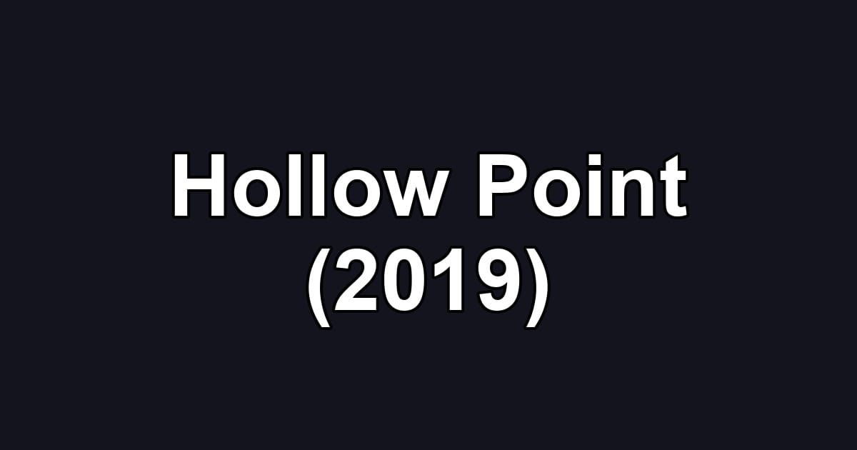 Hollow Point (2019)