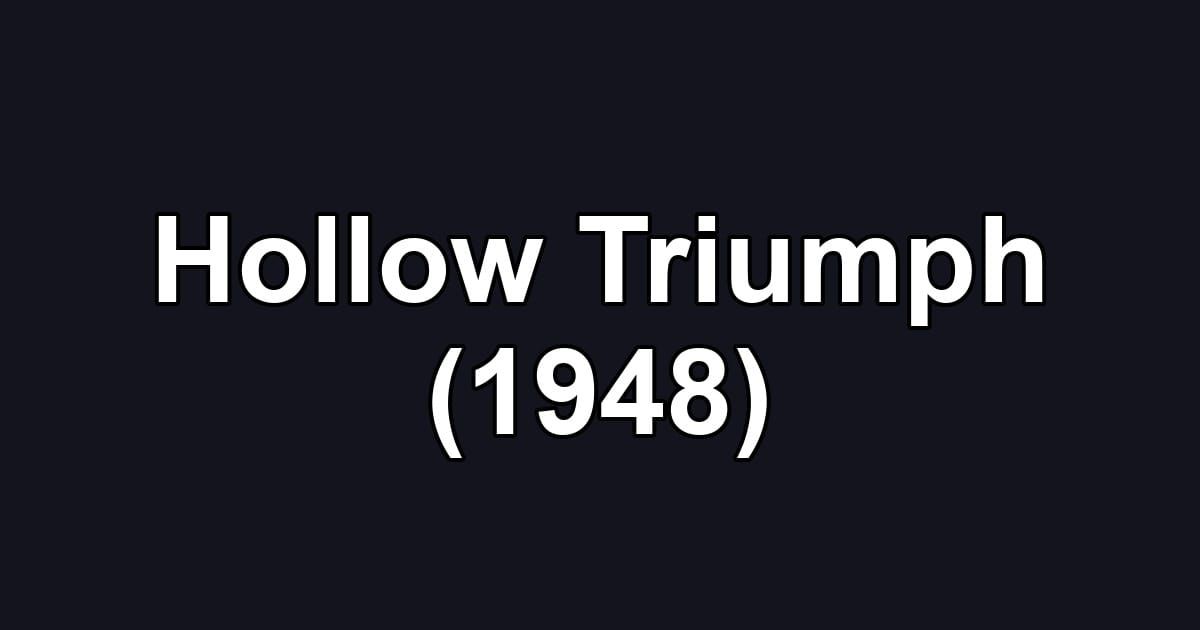 Hollow Triumph (1948)