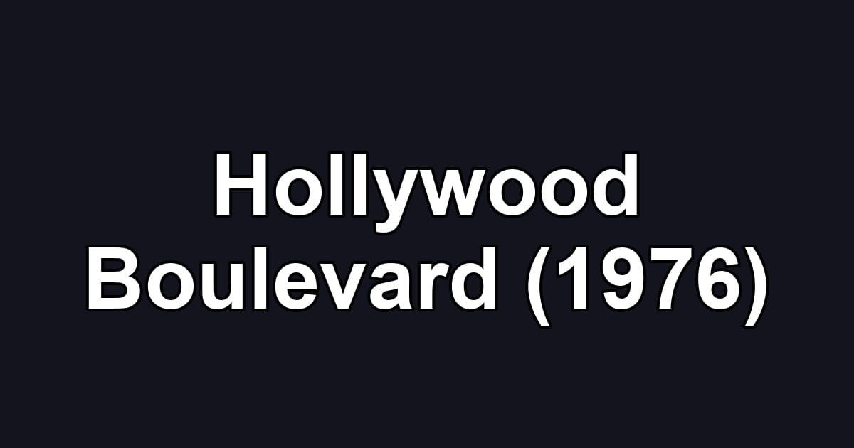 Hollywood Boulevard (1976)