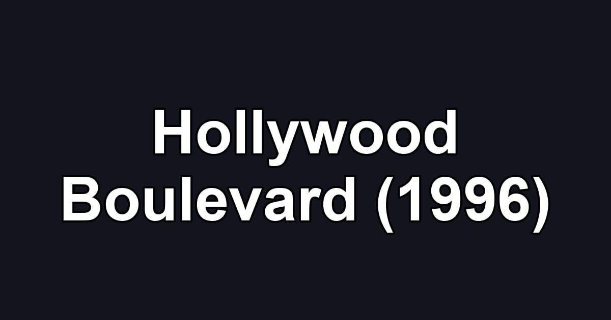 Hollywood Boulevard (1996)