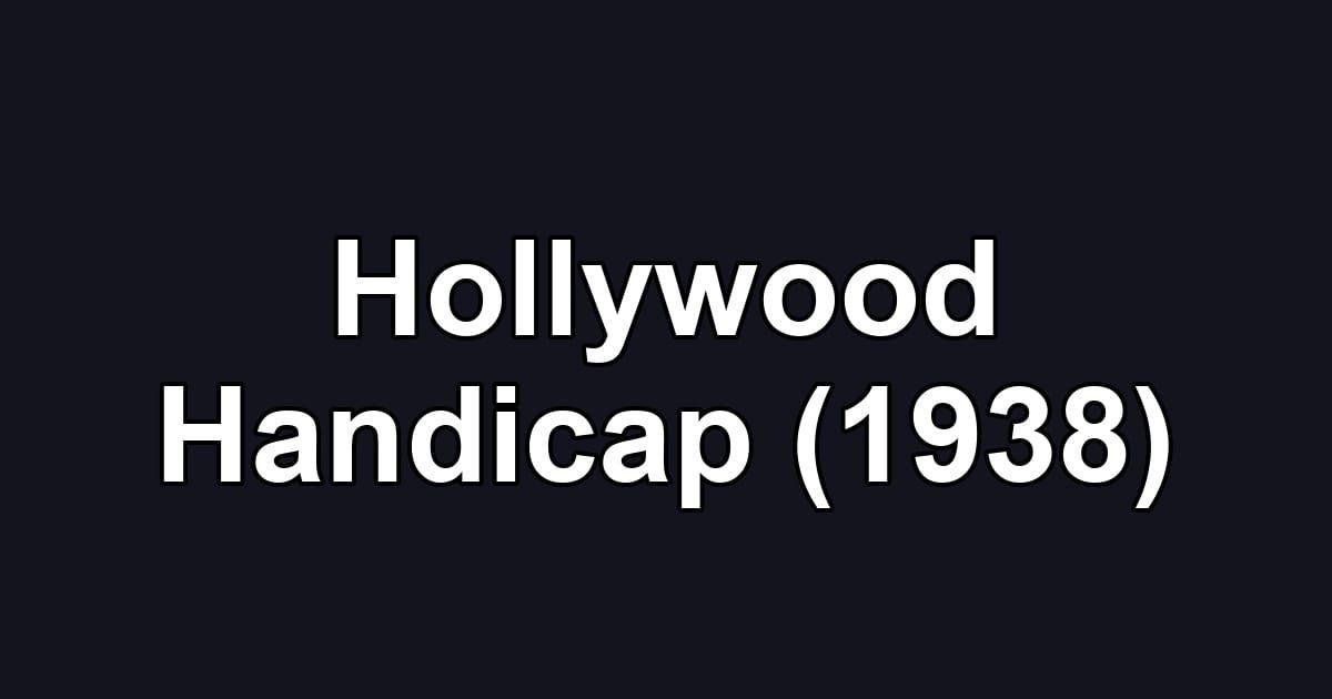 Hollywood Handicap (1938)