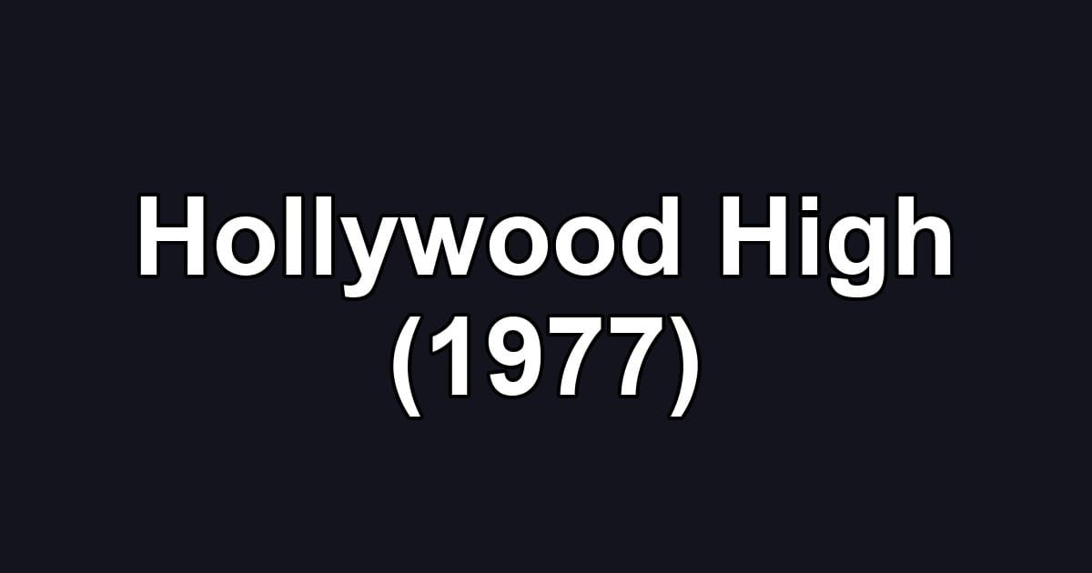 Hollywood High (1977)