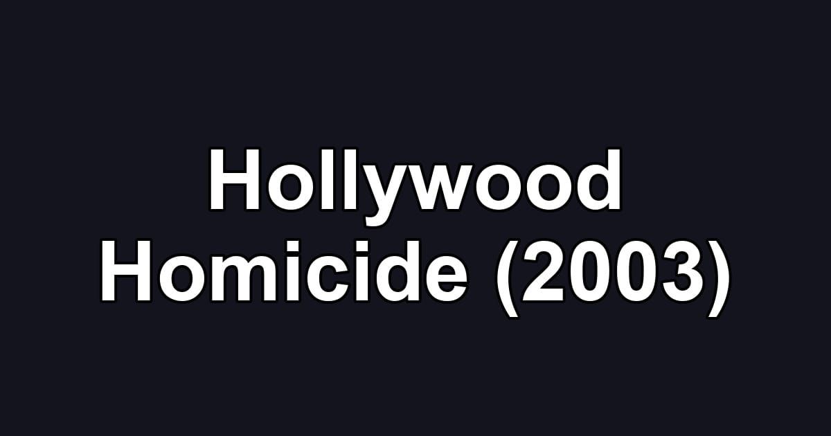 Hollywood Homicide (2003)