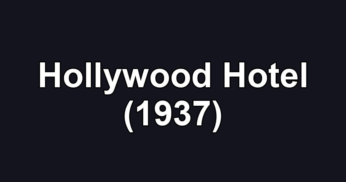 Hollywood Hotel (1937)