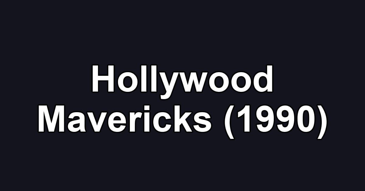 Hollywood Mavericks (1990)