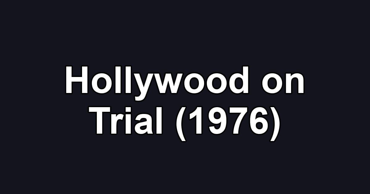 Hollywood on Trial (1976)