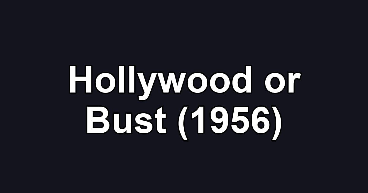 Hollywood or Bust (1956)