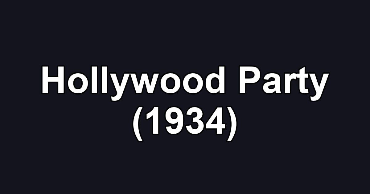 Hollywood Party (1934)