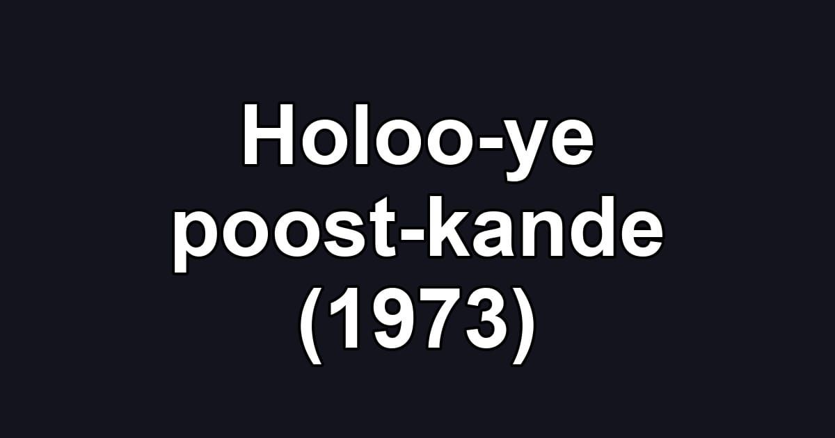 Holoo-ye poost-kande (1973)
