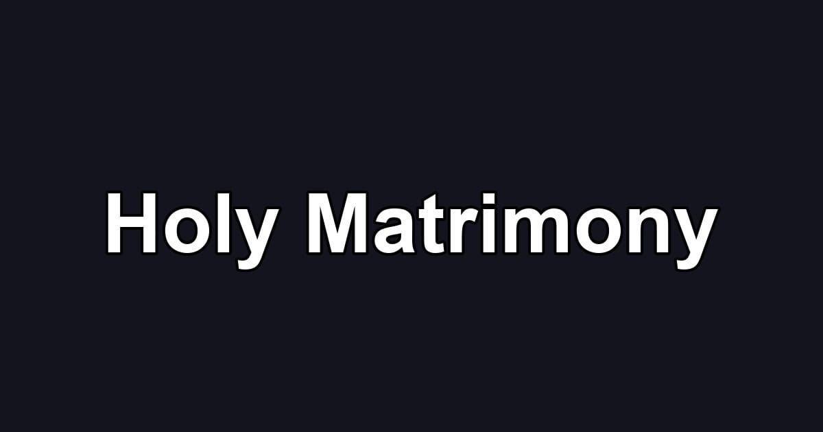 Holy Matrimony