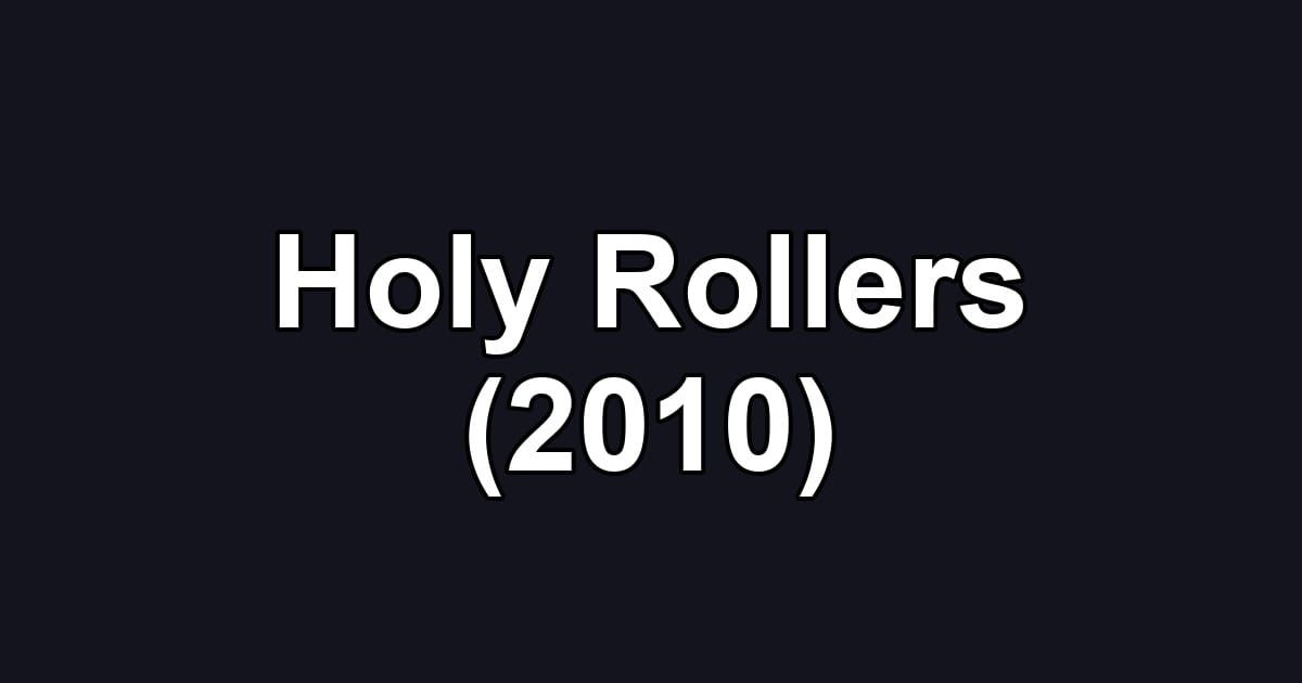 Holy Rollers (2010)