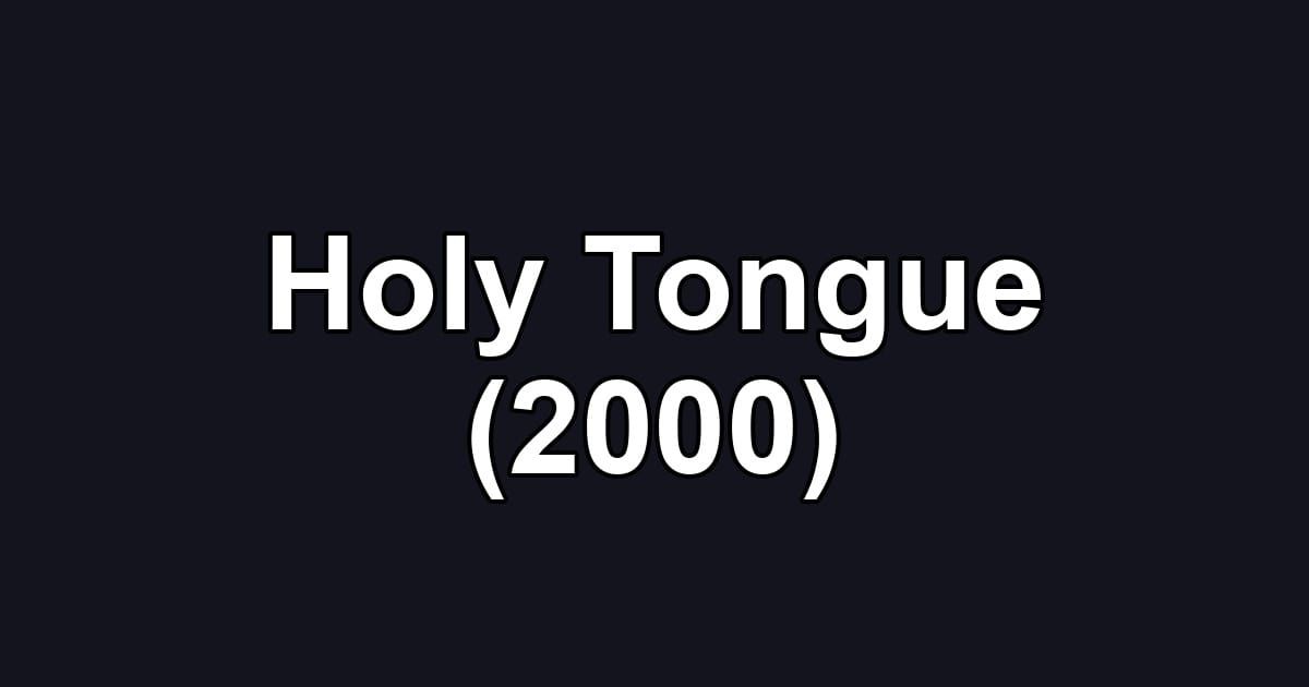 Holy Tongue (2000)
