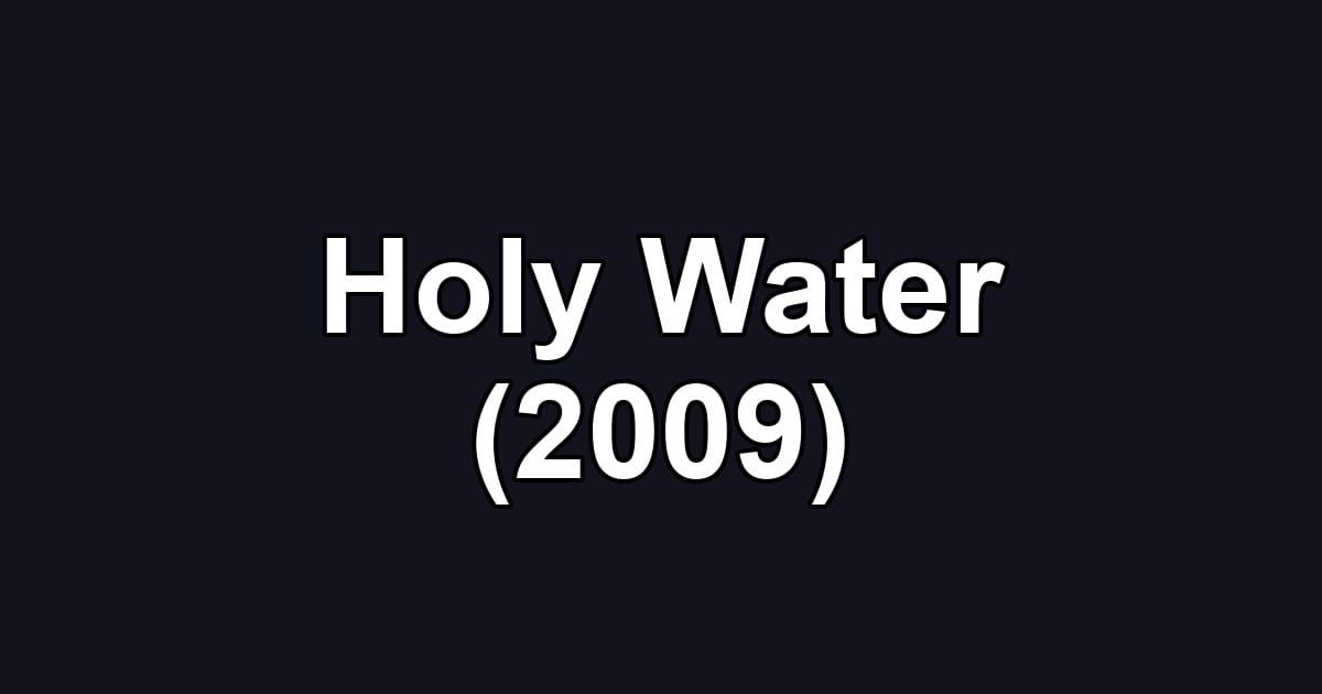 Holy Water (2009)