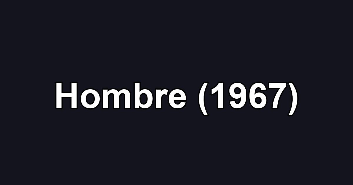 Hombre (1967)